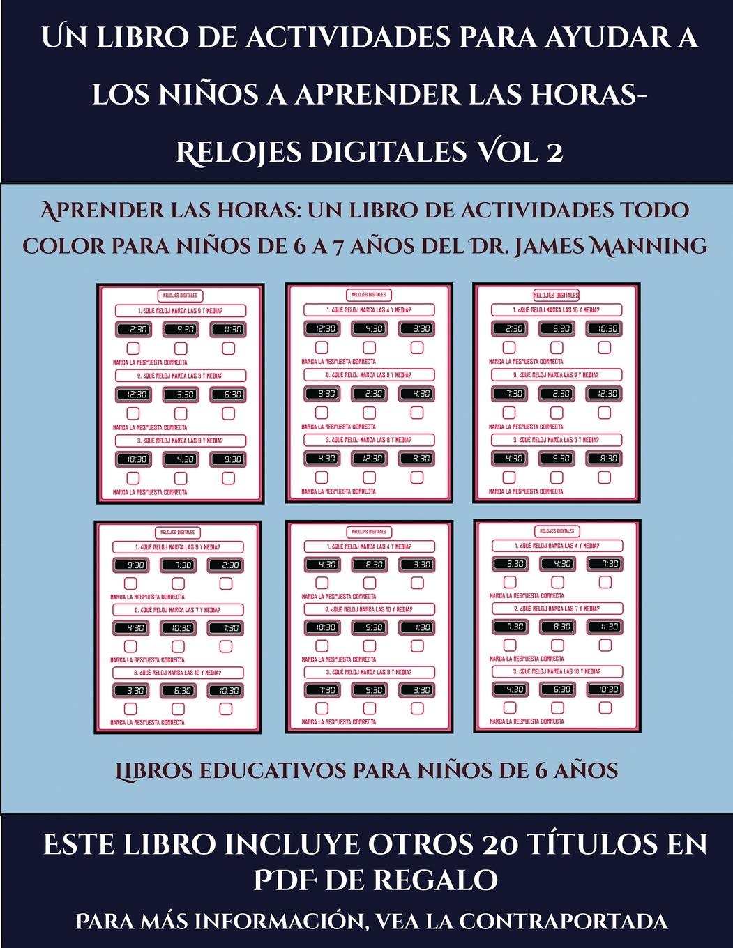 Libros educativos para niños de 6 años (Un libro de actividades para ayudar a los niños a aprender las horas- Relojes digitales Vol 2)