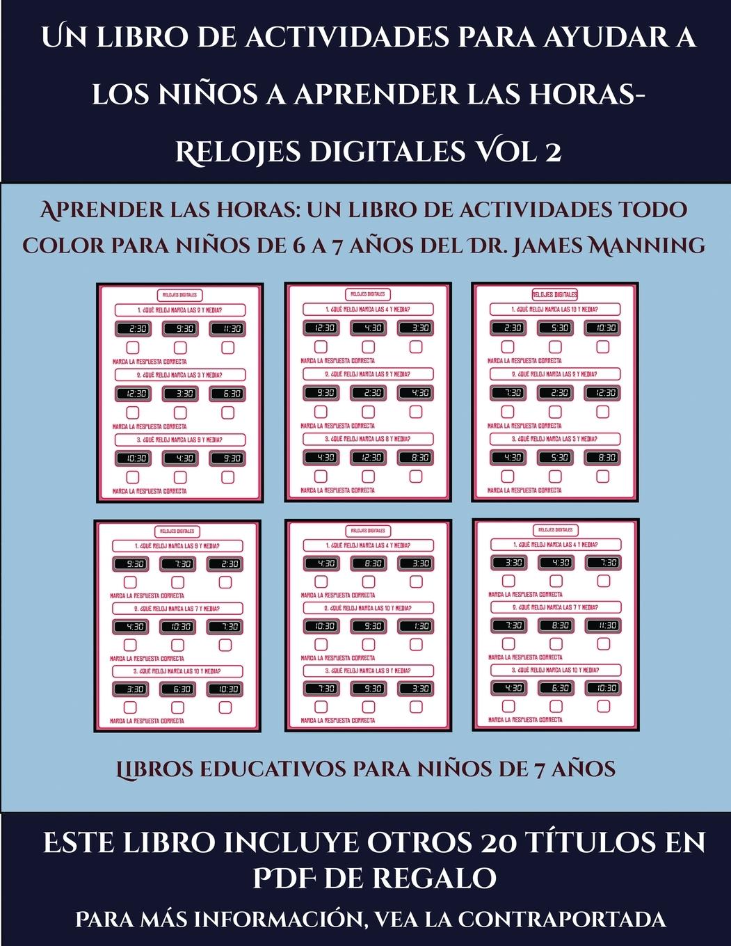 Libros educativos para niños de 7 años (Un libro de actividades para ayudar a los niños a aprender las horas- Relojes digitales Vol 2)