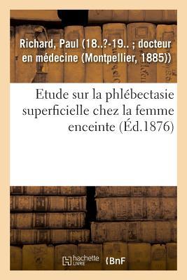 Etude Sur La Phlébectasie Superficielle Chez La Femme Enceinte