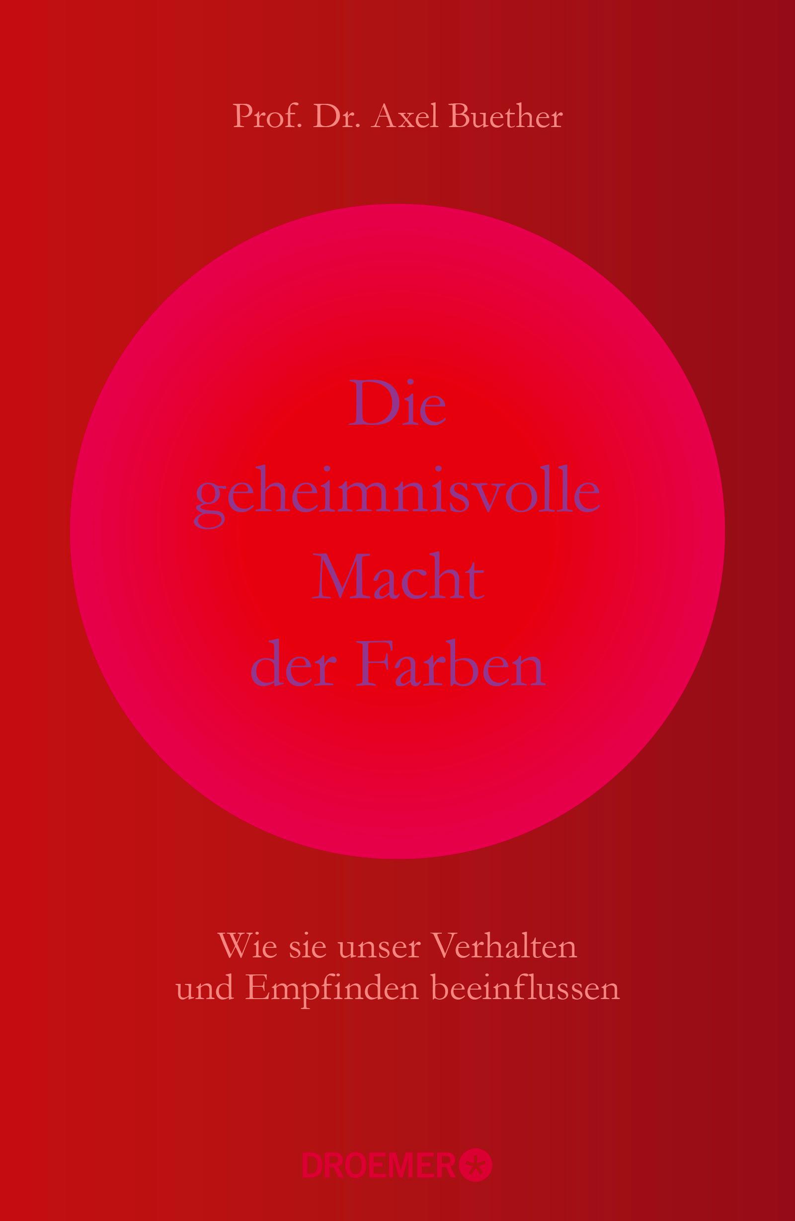 Die geheimnisvolle Macht der Farben