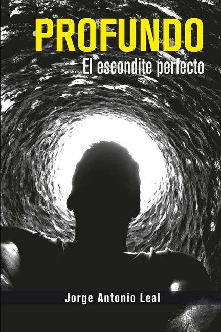 Profundo: El escondite perfecto