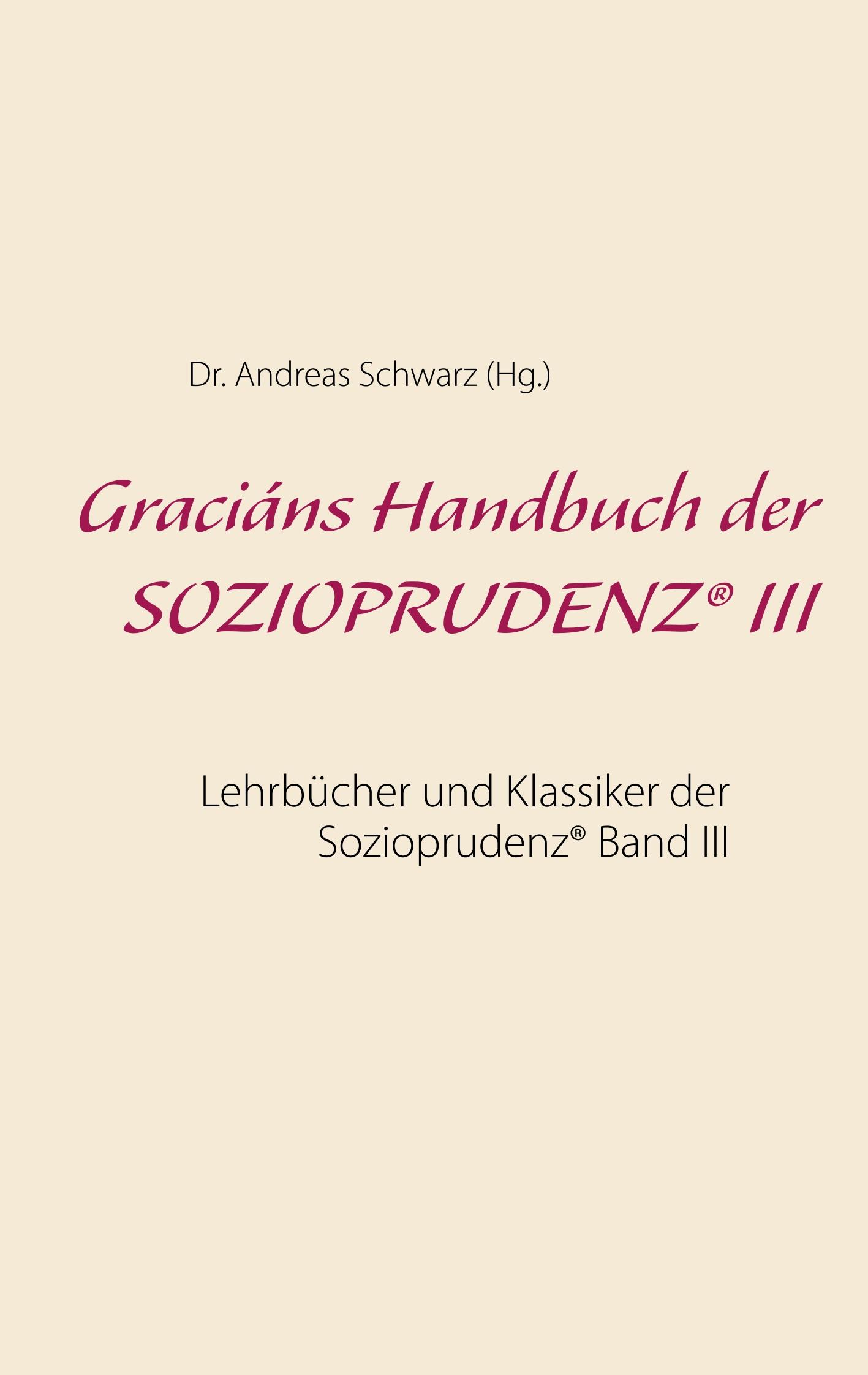 Graciáns Handbuch der SOZIOPRUDENZ® III