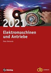 Jahrbuch für Elektromaschinenbau + Elektronik / Elektromaschinen und Antriebe 2021