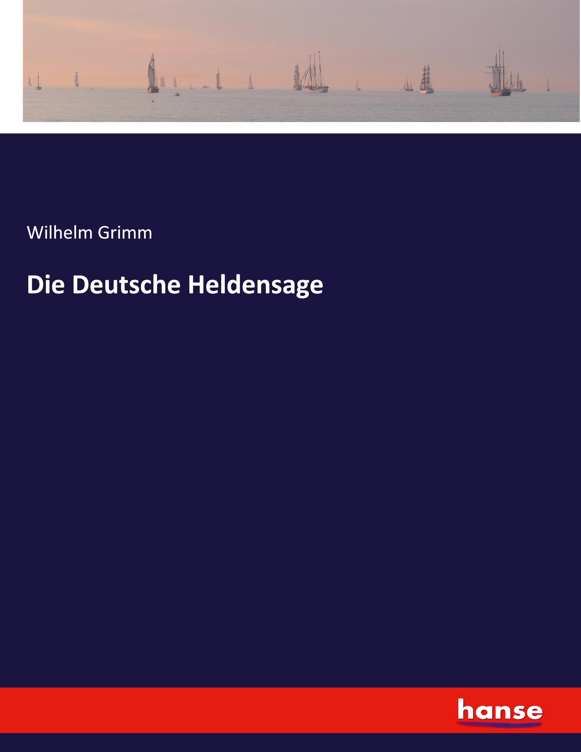 Die Deutsche Heldensage