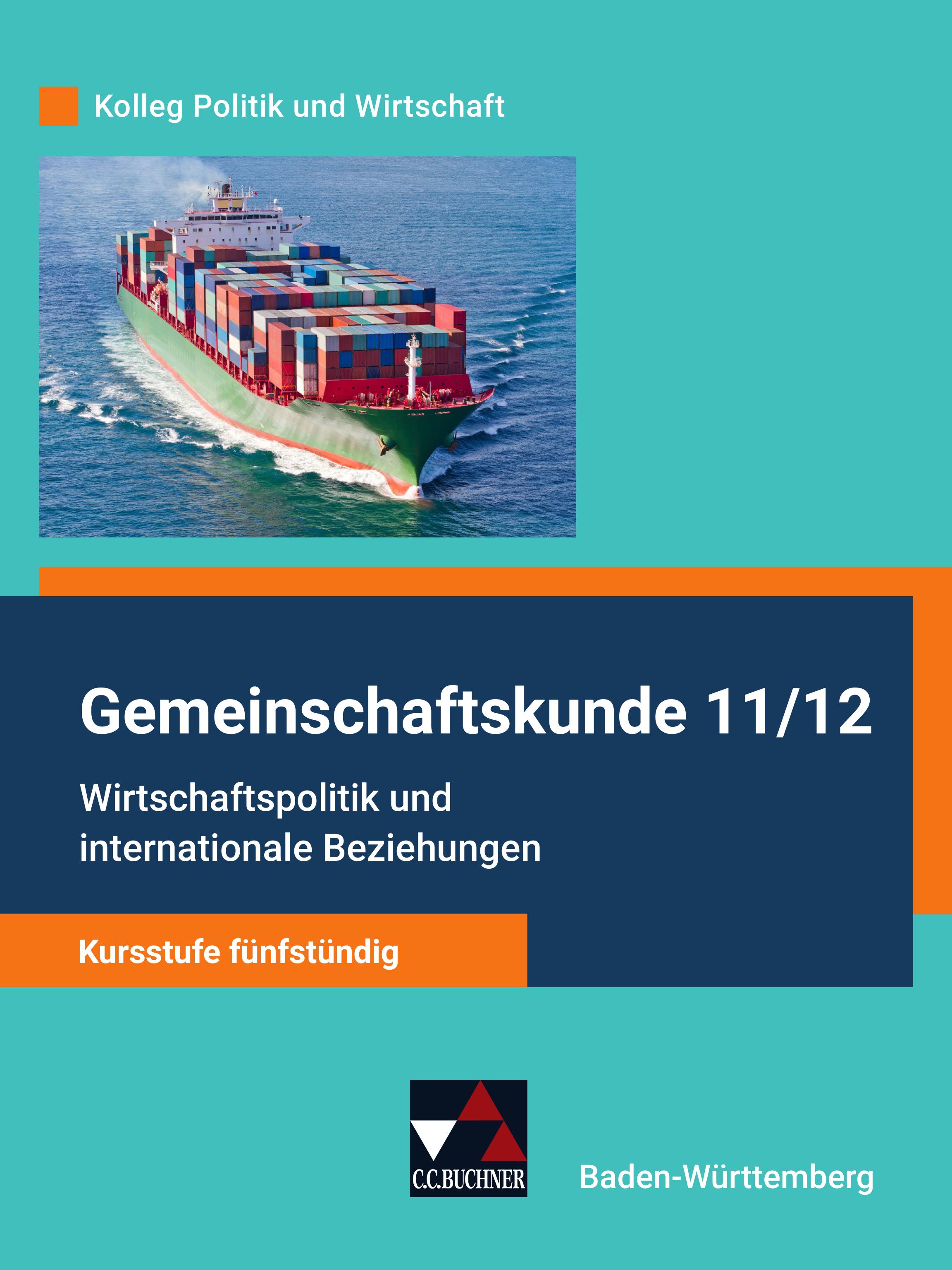 Kolleg Politik und Wirtschaft Gemeinschaftskunde 11/12 - Kursstufe fünfstündig Schülerbuch Baden-Württemberg