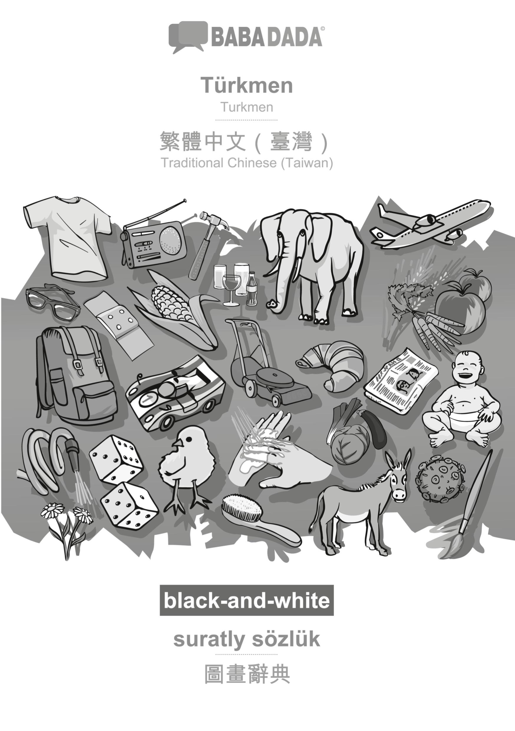 BABADADA black-and-white, Türkmen - Traditional Chinese (Taiwan) (in chinese script), suratly sözlük - visual dictionary (in chinese script)