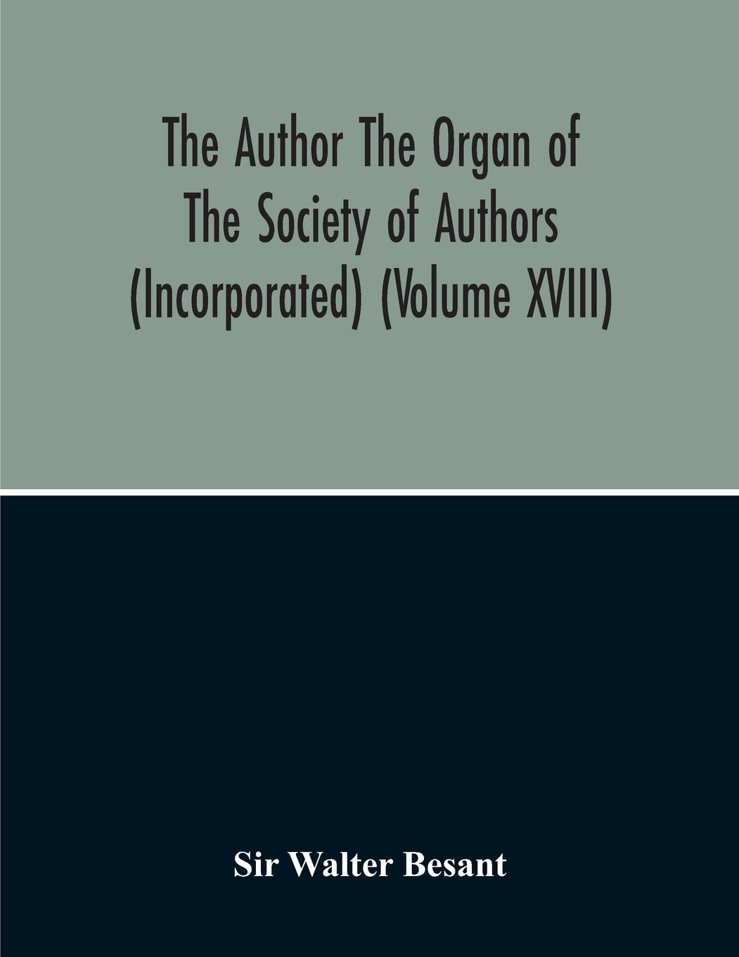 The Author The Organ Of The Society Of Authors (Incorporated)