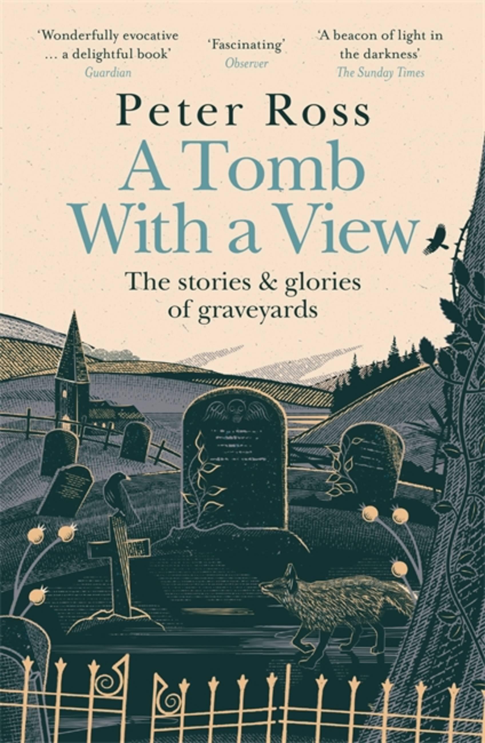 A Tomb With a View ? The Stories & Glories of Graveyards