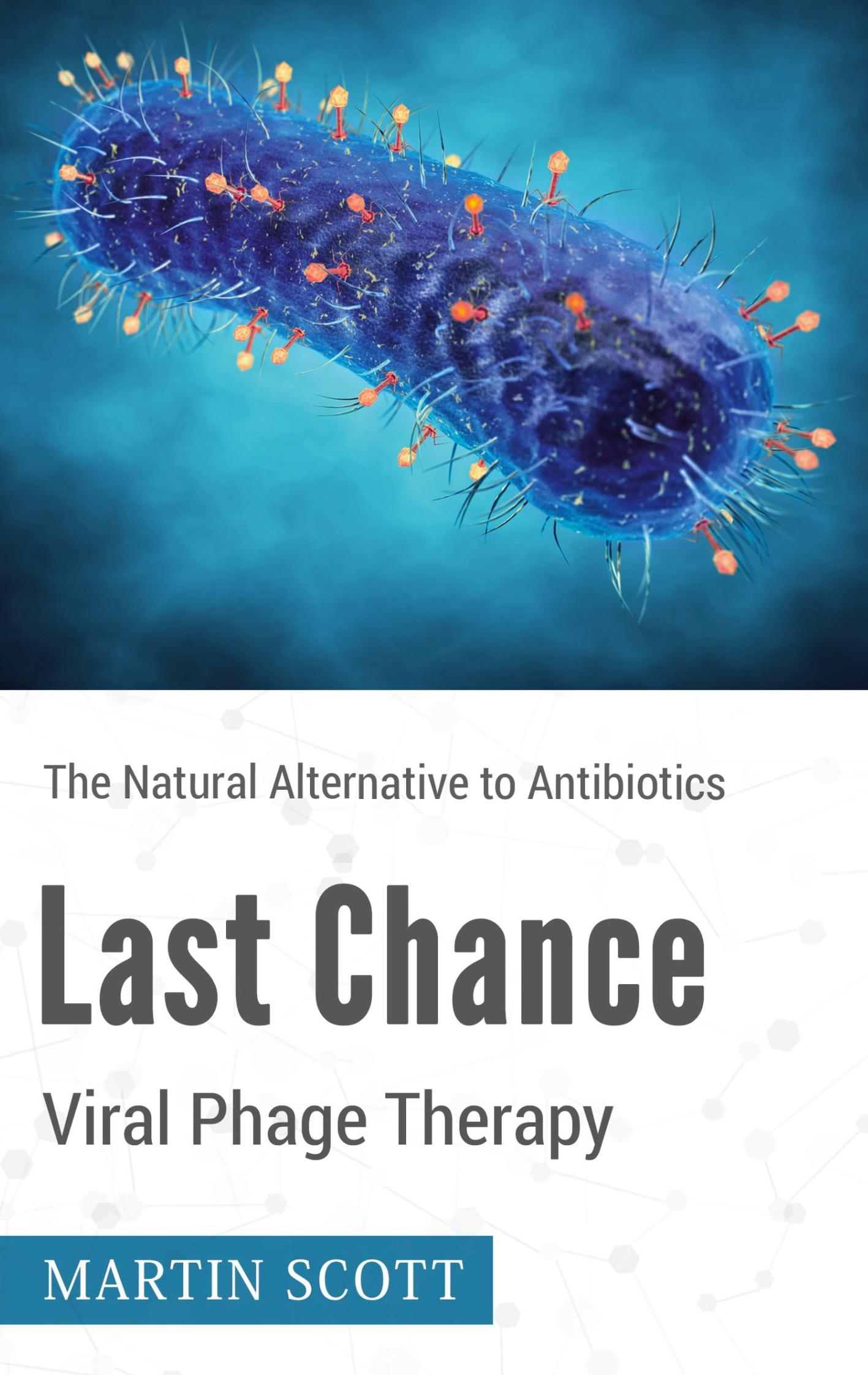 Last Chance Viral Phage Therapy