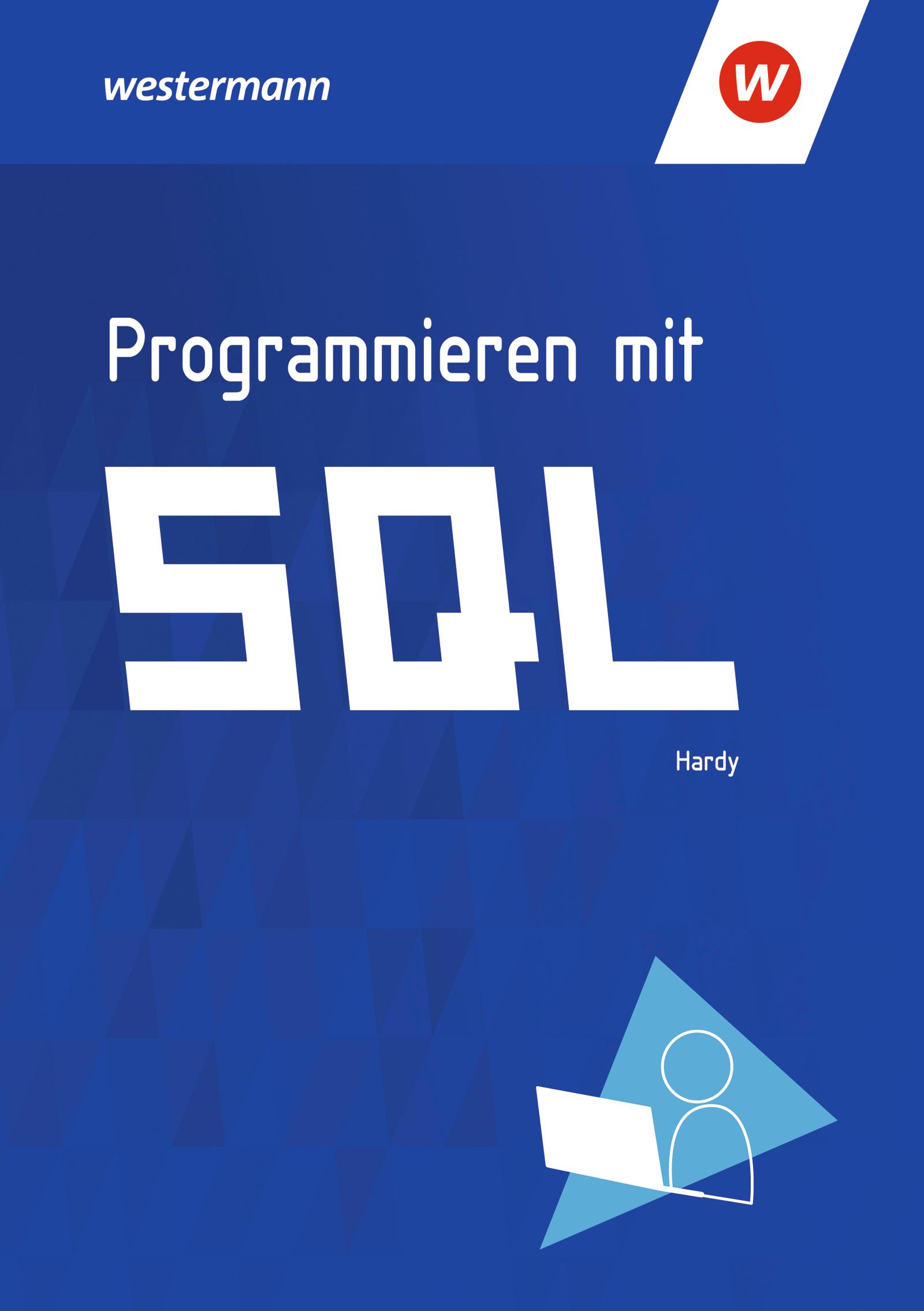 Programmieren mit SQL. Schulbuch