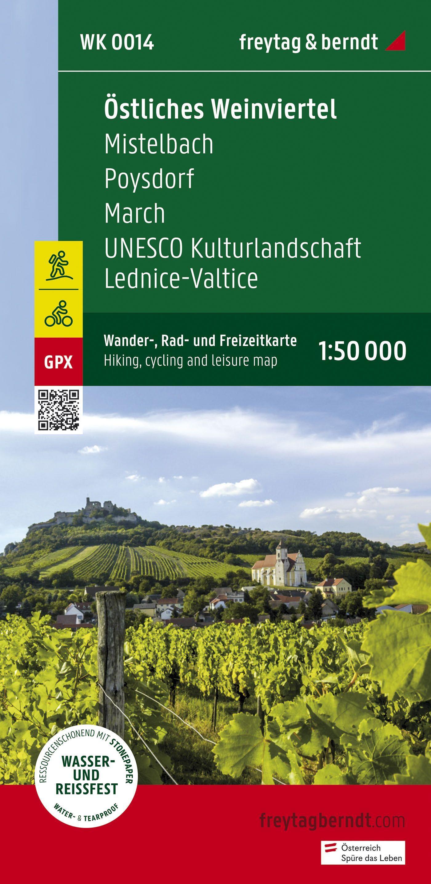 Östliches Weinviertel - Mistelbach - Poysdorf - March - UNESCO Kulturlandschaft Lednice-Valtice, Wander + Radkarte 1:50.000