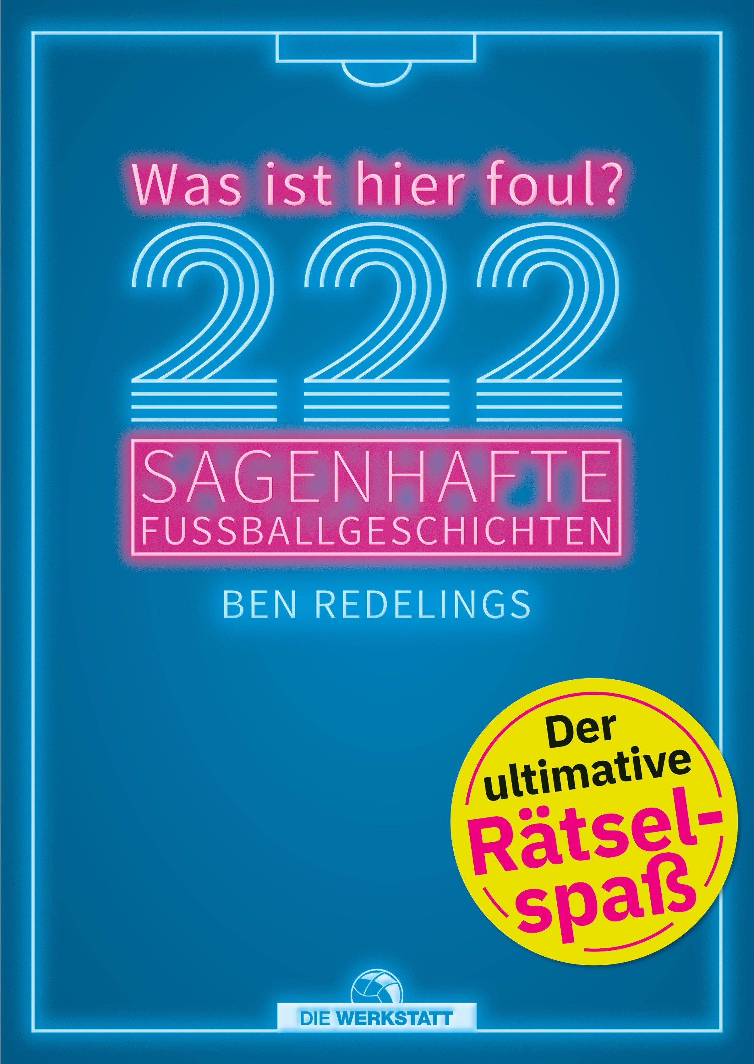 222 sagenhafte Fußballgeschichten