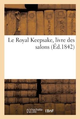 Le Royal Keepsake, Livre Des Salons