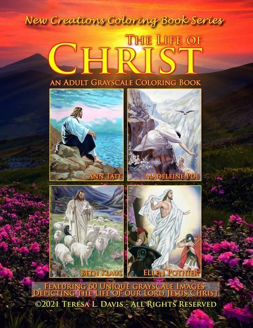 New Creations Coloring Book Series: The Life of Christ