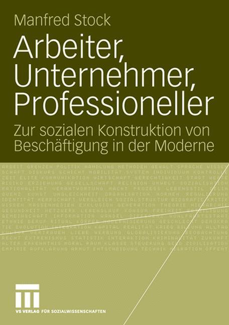 Arbeiter, Unternehmer, Professioneller