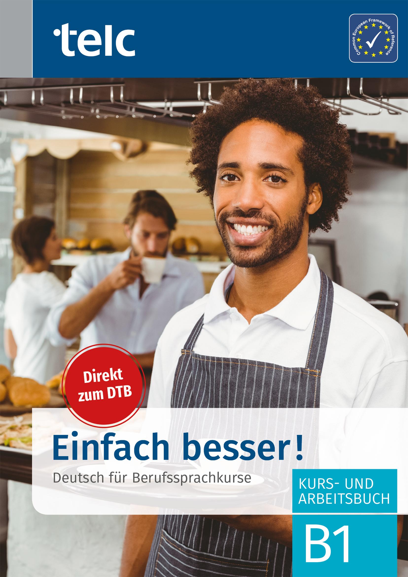 Einfach besser! - Deutsch für Berufssprachkurse B1