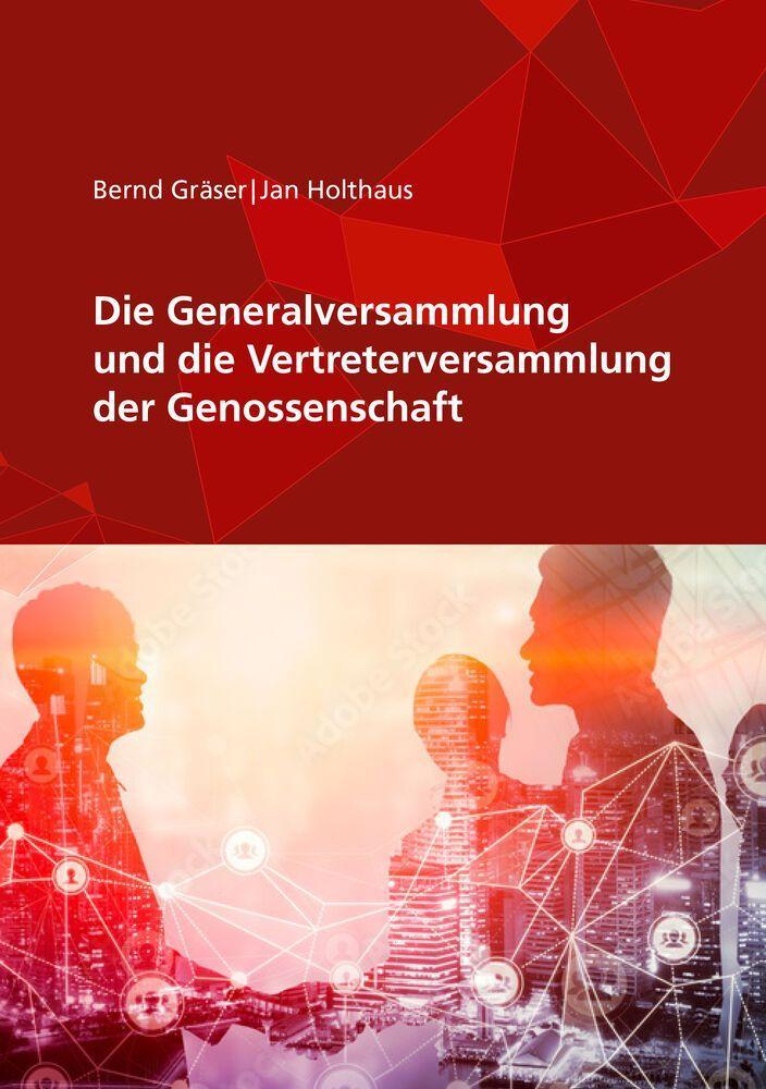 Die Generalversammlung und die Vertreterversammlung der Genossenschaft