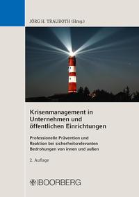 Krisenmanagement in Unternehmen und öffentlichen Einrichtungen