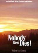 Nobody Ever Dies!