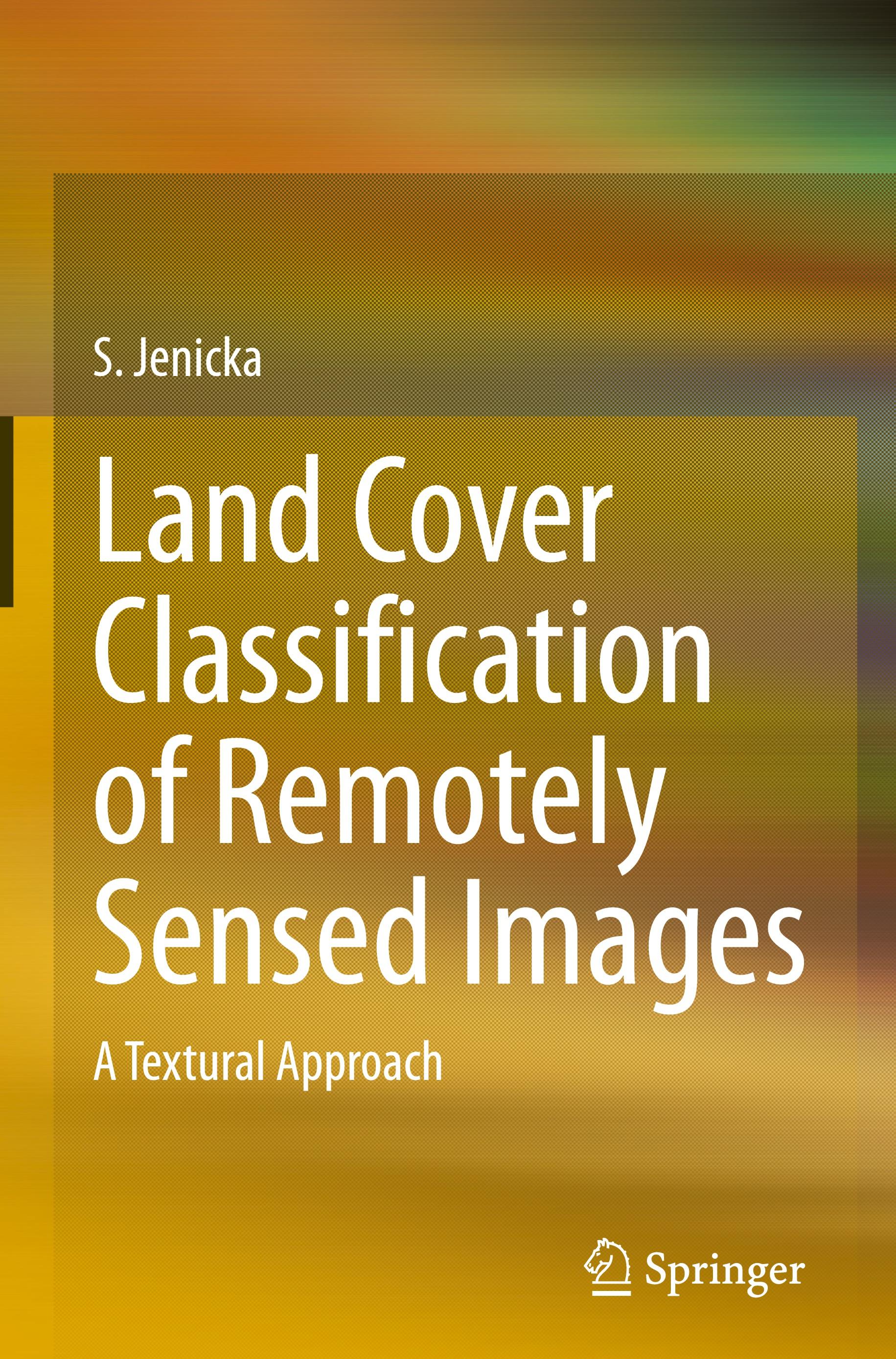 Land Cover Classification of Remotely Sensed Images