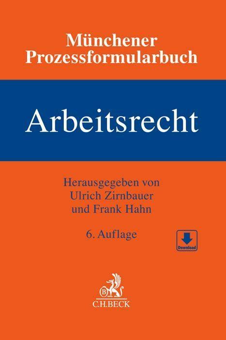 Münchener Prozessformularbuch  Bd. 6: Arbeitsrecht