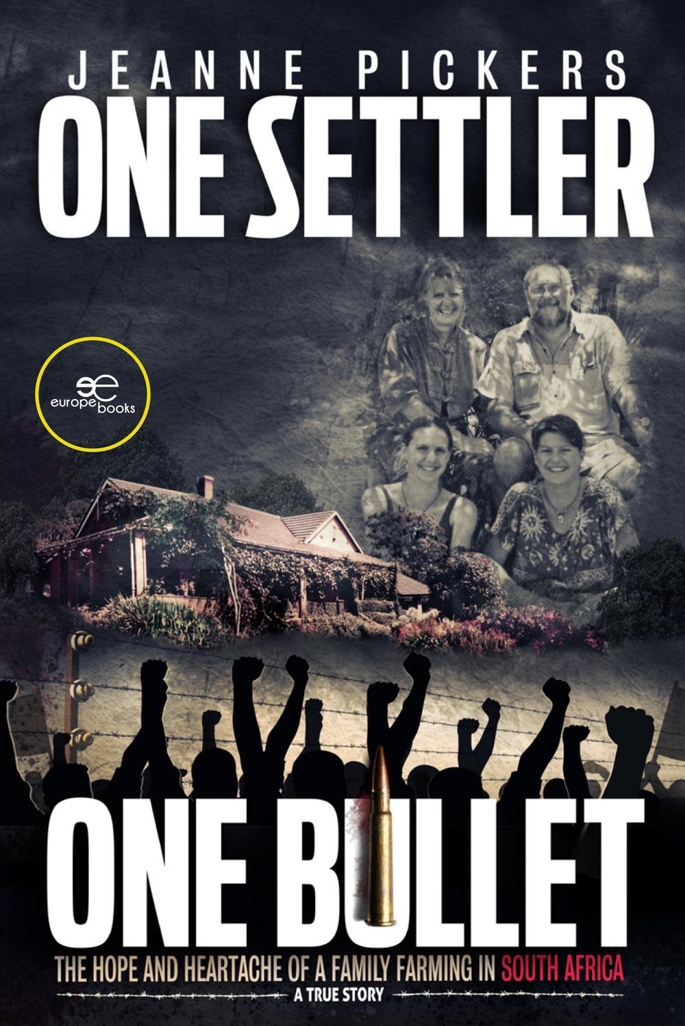 One Settler, One Bullet