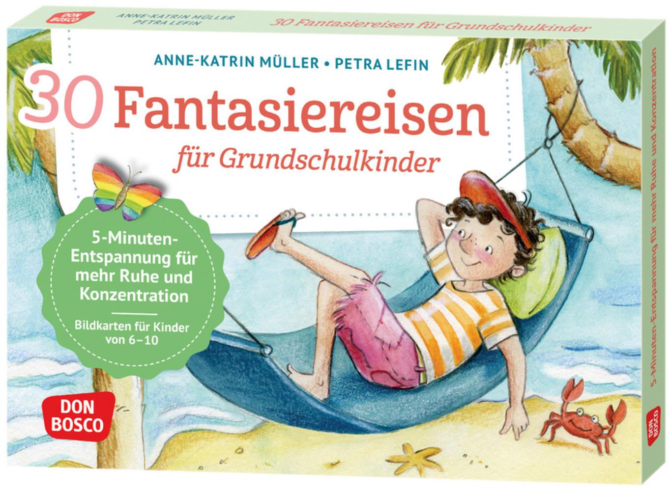 30 Fantasiereisen für Grundschul-Kinder