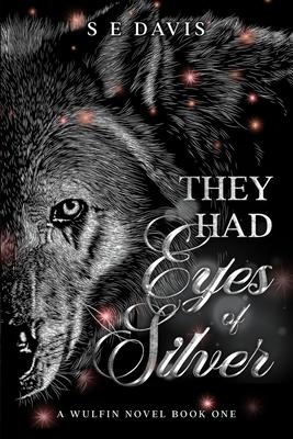 They Had Eyes of Silver