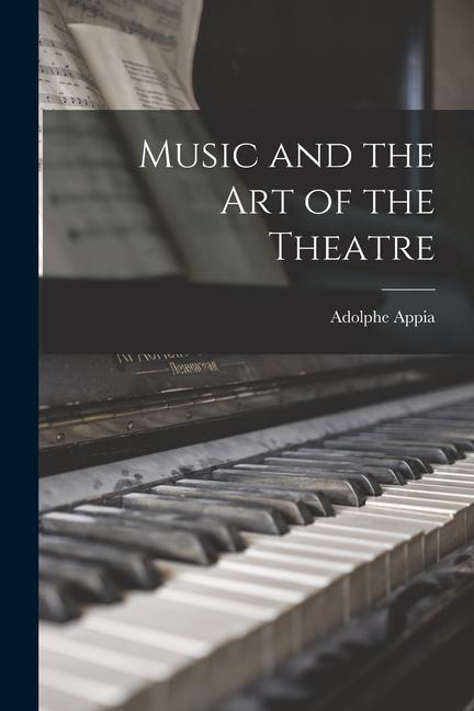 Music and the Art of the Theatre