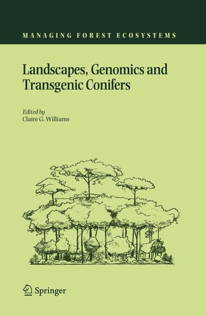 Landscapes, Genomics and Transgenic Conifers