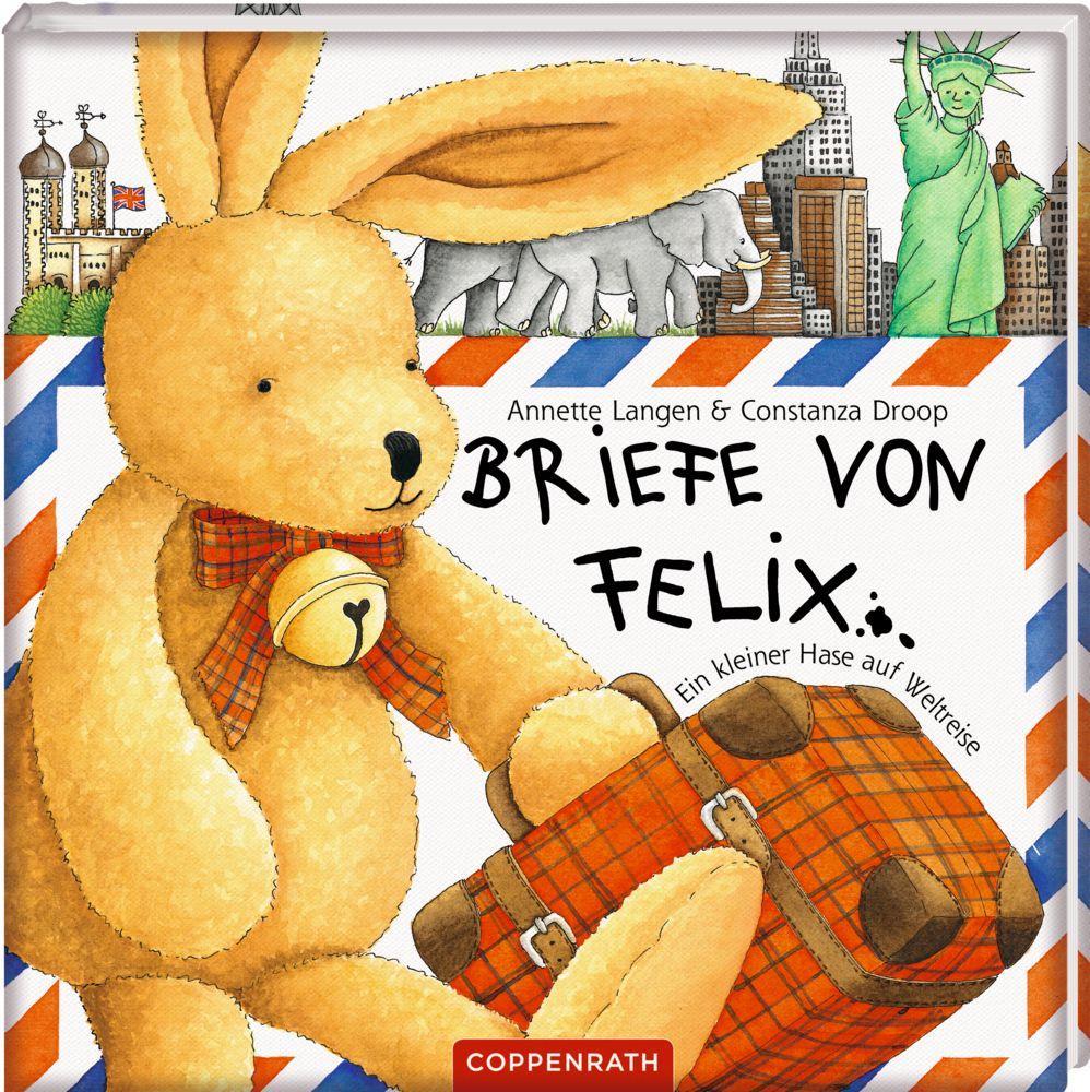 Briefe von Felix. Ein kleiner Hase auf Weltreise