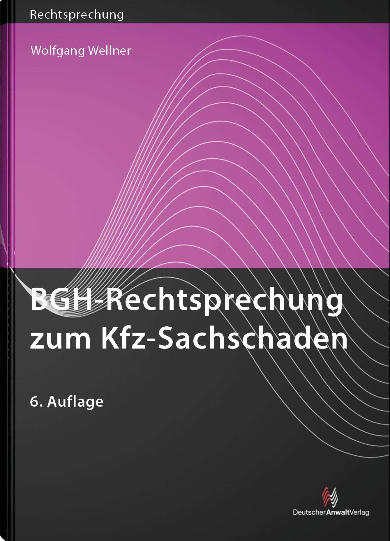 BGH-Rechtsprechung zum Kfz-Sachschaden