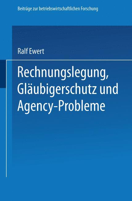 Rechnungslegung, Gläubigerschutz und Agency-Probleme