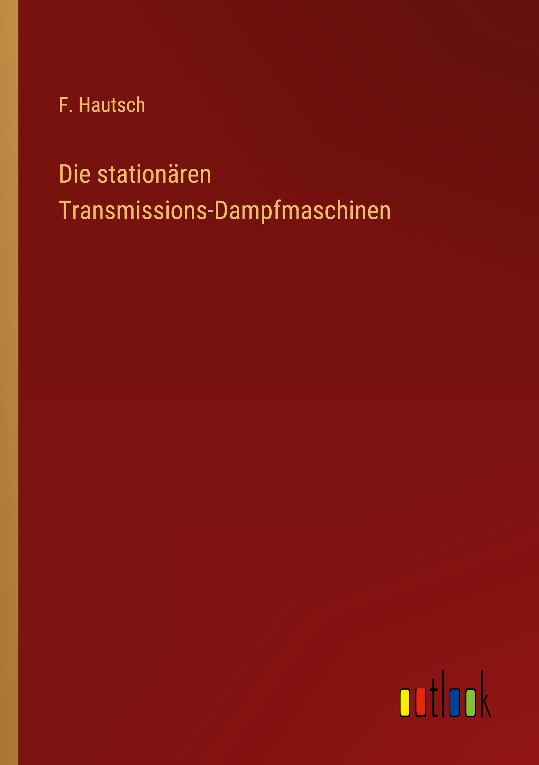 Die stationären Transmissions-Dampfmaschinen