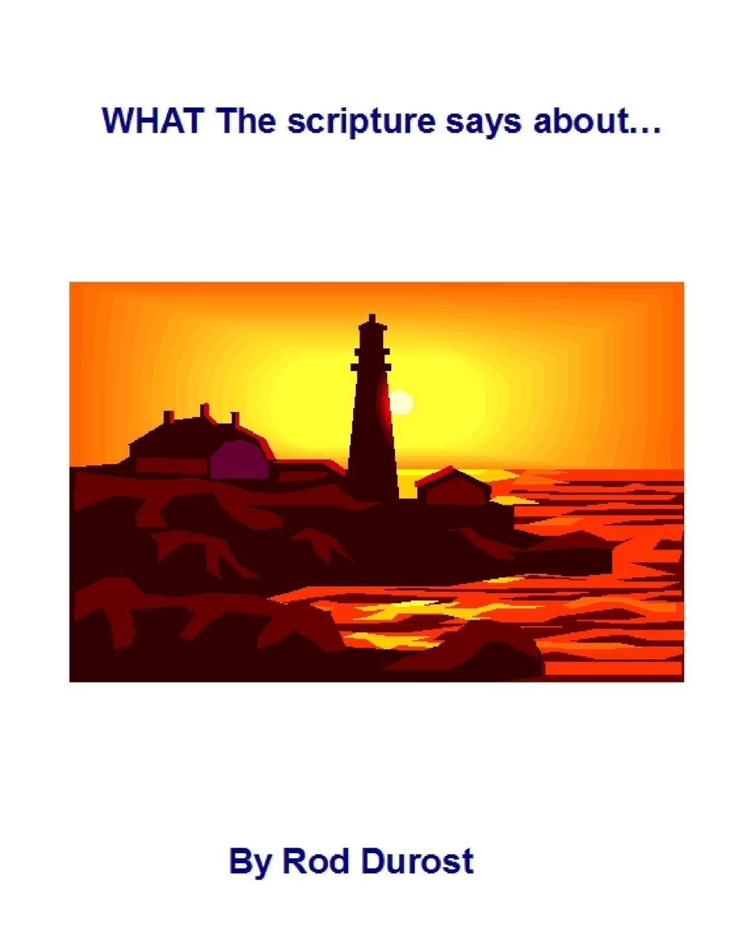 WHAT The scripture says about...