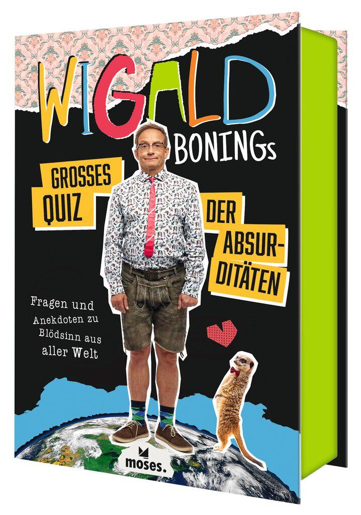 Wigald Bonings großes Quiz der Absurditäten