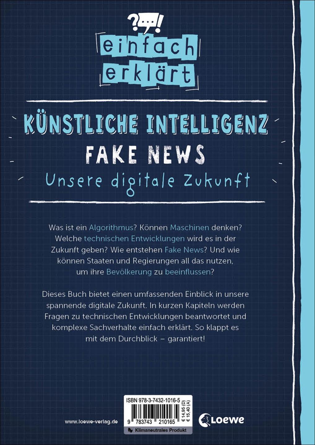 Einfach erklärt - Künstliche Intelligenz - Fake News - Unsere digitale Zukunft