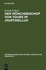 Der Mönchsbischof von Tours im 'Martinellus'