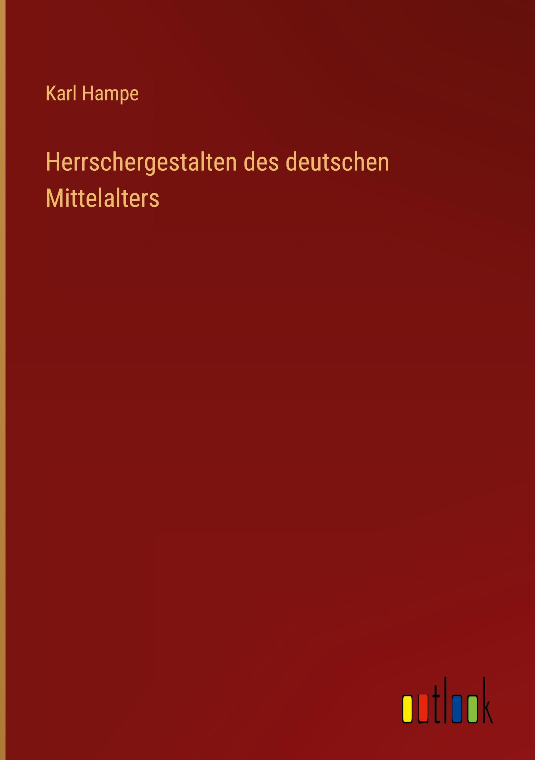 Herrschergestalten des deutschen Mittelalters