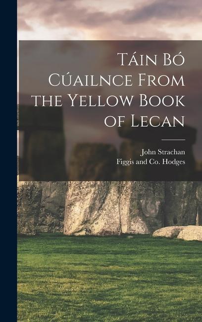 Táin Bó Cúailnce from the Yellow Book of Lecan