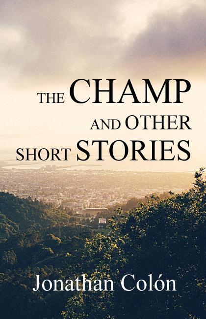 The Champ And Other Short Stories