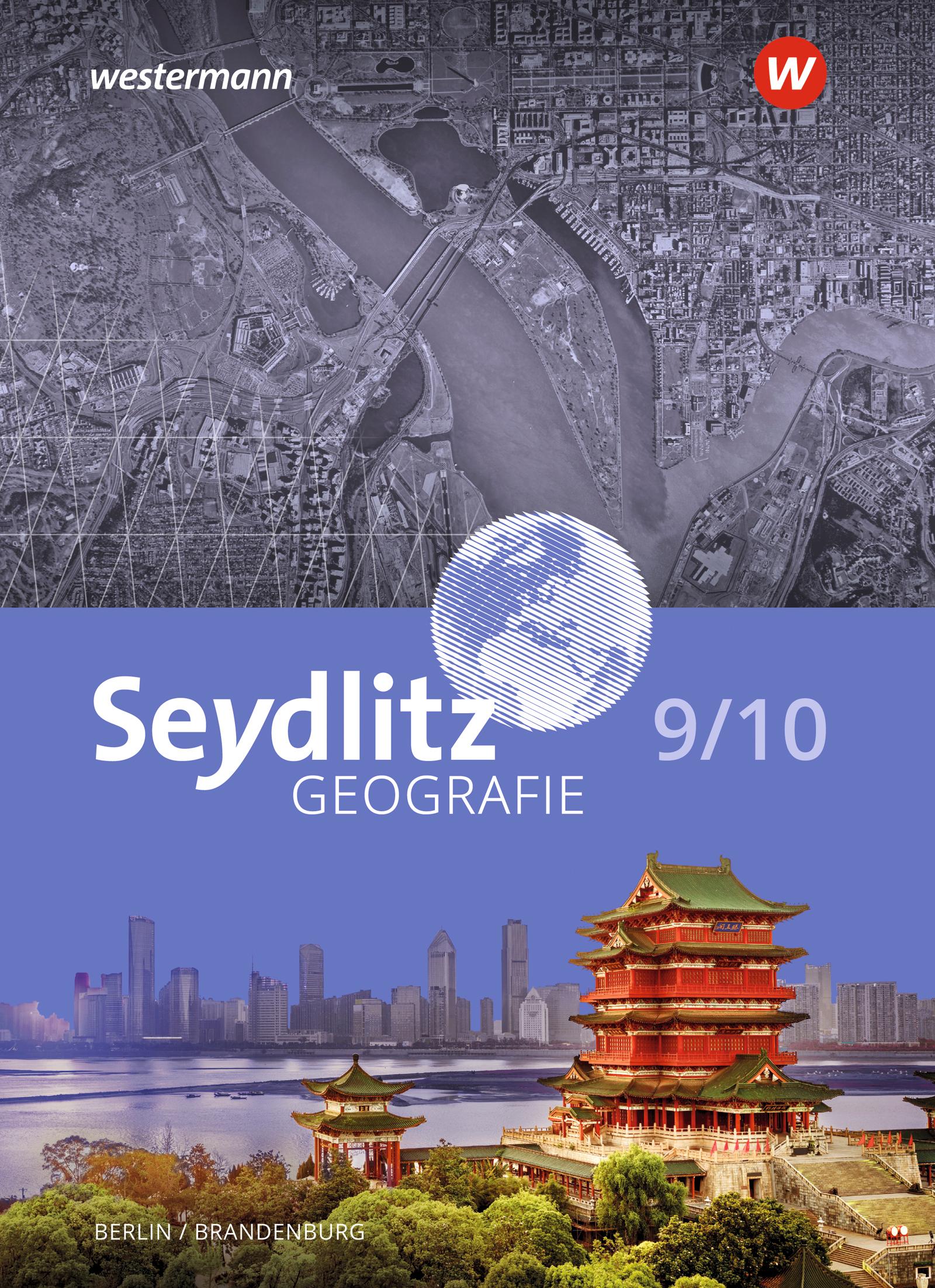 Seydlitz Geografie 9 / 10 . Schulbuch. Für Berlin und Brandenburg