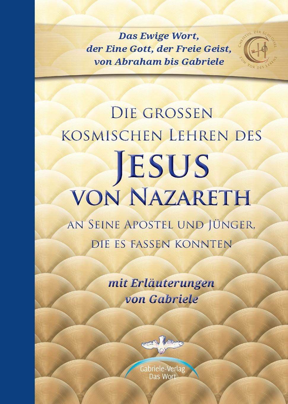 Die großen kosmischen Lehren des Jesus von Nazareth