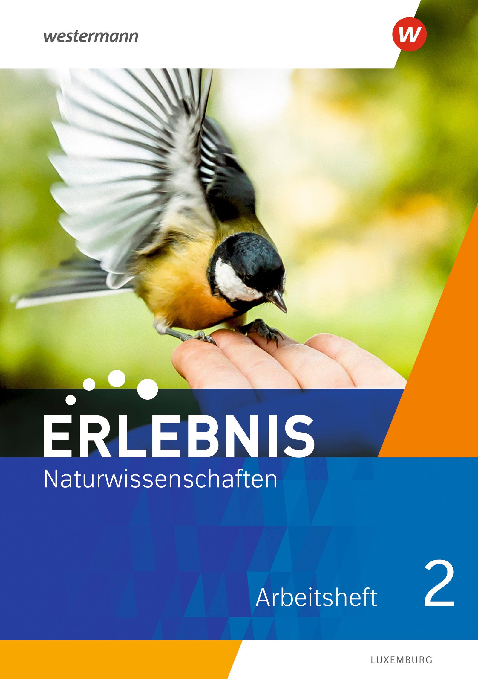 Erlebnis Naturwissenschaften 2. Arbeitsheft. Für  Luxemburg