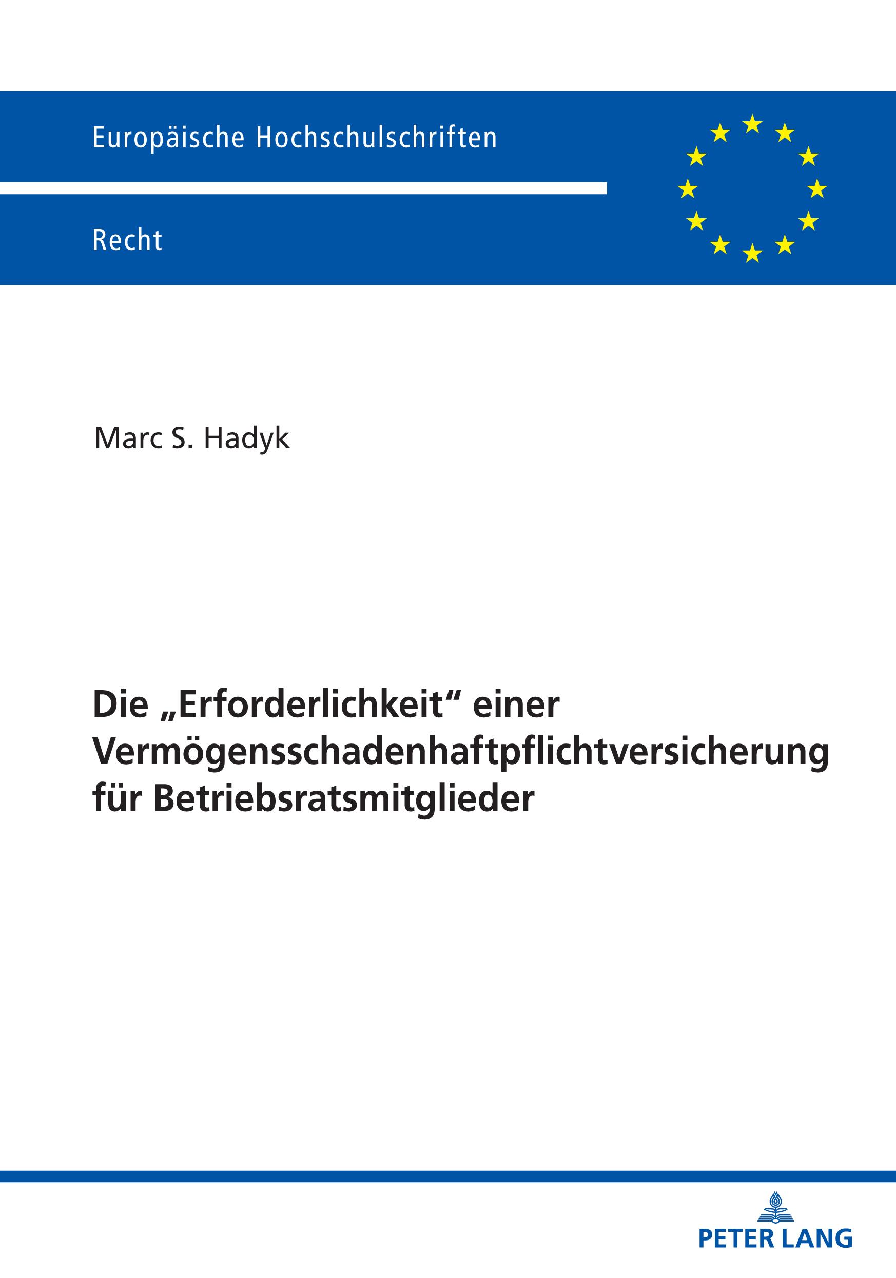 Die ¿Erforderlichkeit¿ einer Vermögensschadenhaftpflichtversicherung  für Betriebsratsmitglieder