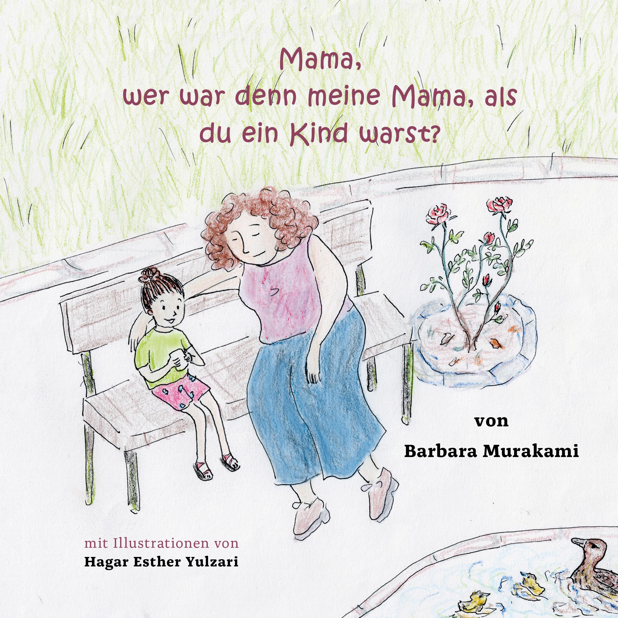 Mama, wer war denn meine Mama, als du ein Kind warst?