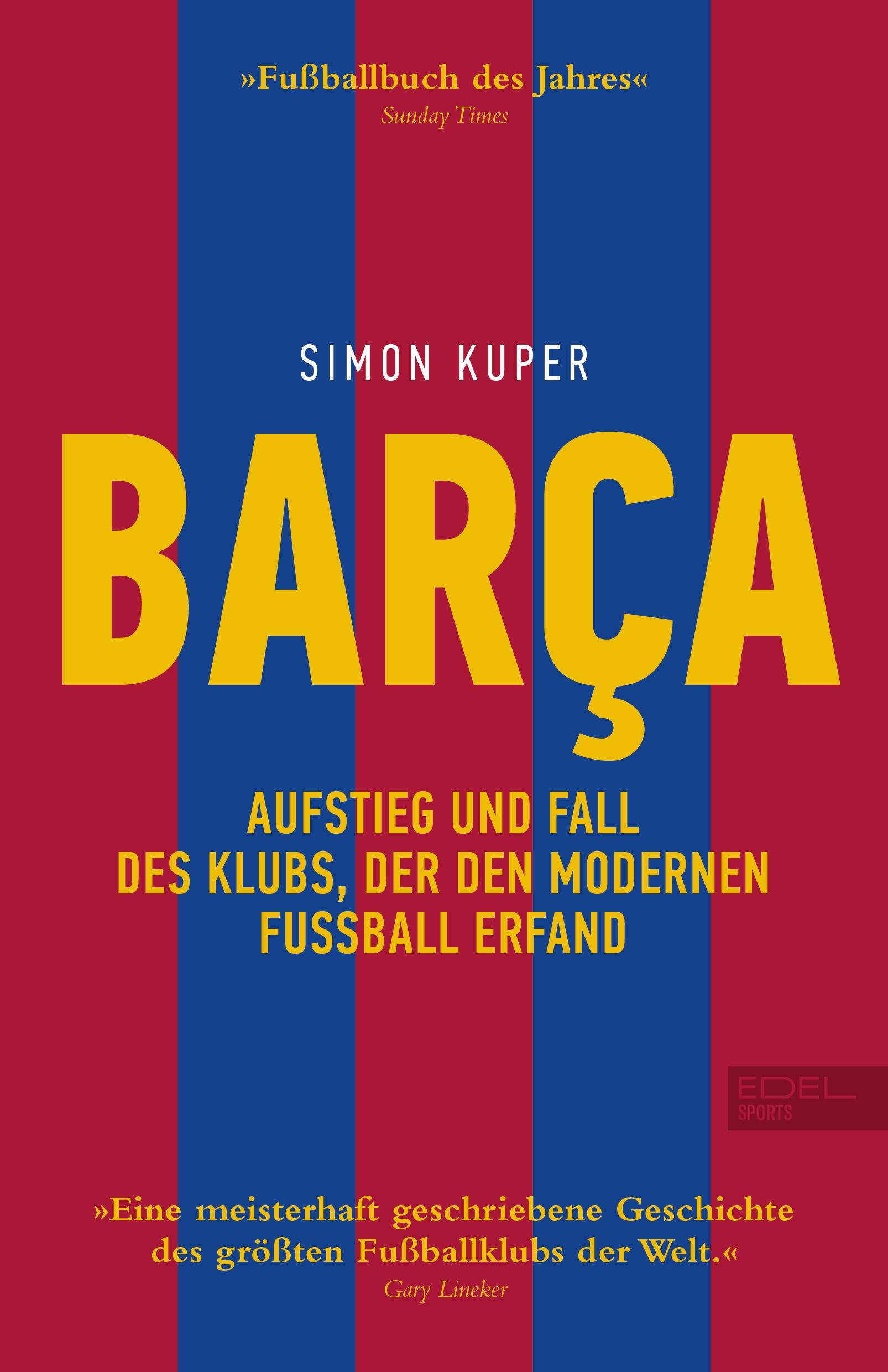 BARCA. Aufstieg und Fall des Klubs, der den modernen Fußball erfand