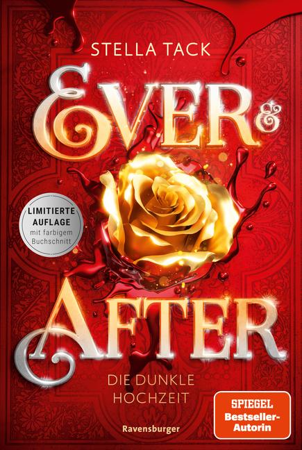 Ever & After, Band 2: Die dunkle Hochzeit (Knisternde Märchen-Fantasy der SPIEGEL-Bestsellerautorin Stella Tack | Limitierte Auflage mit Farbschnitt)