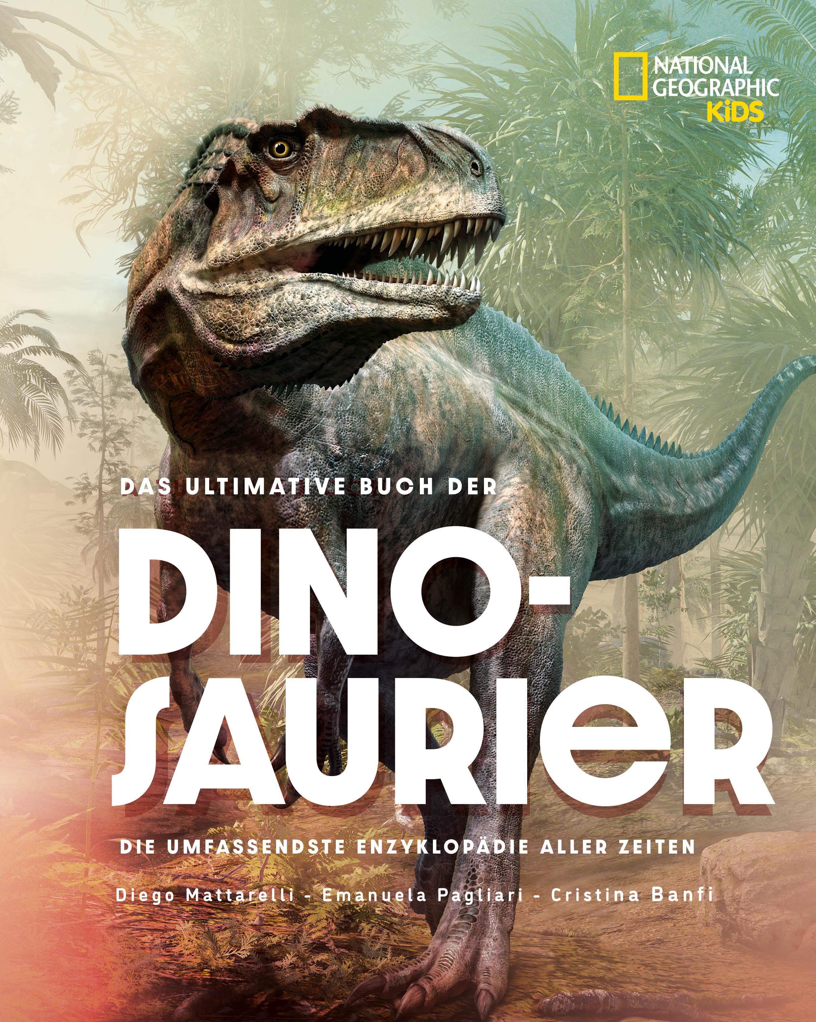 Das ultimative Buch der Dinosaurier. Die umfassendste Enzyklopädie aller Zeiten