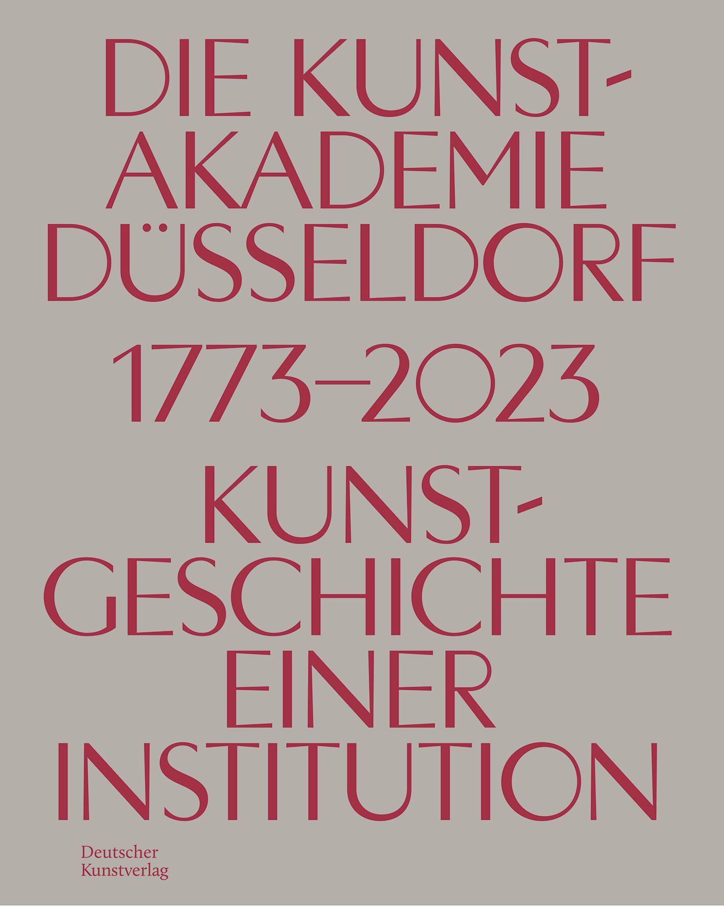 Die Kunstakademie Düsseldorf 1773-2023